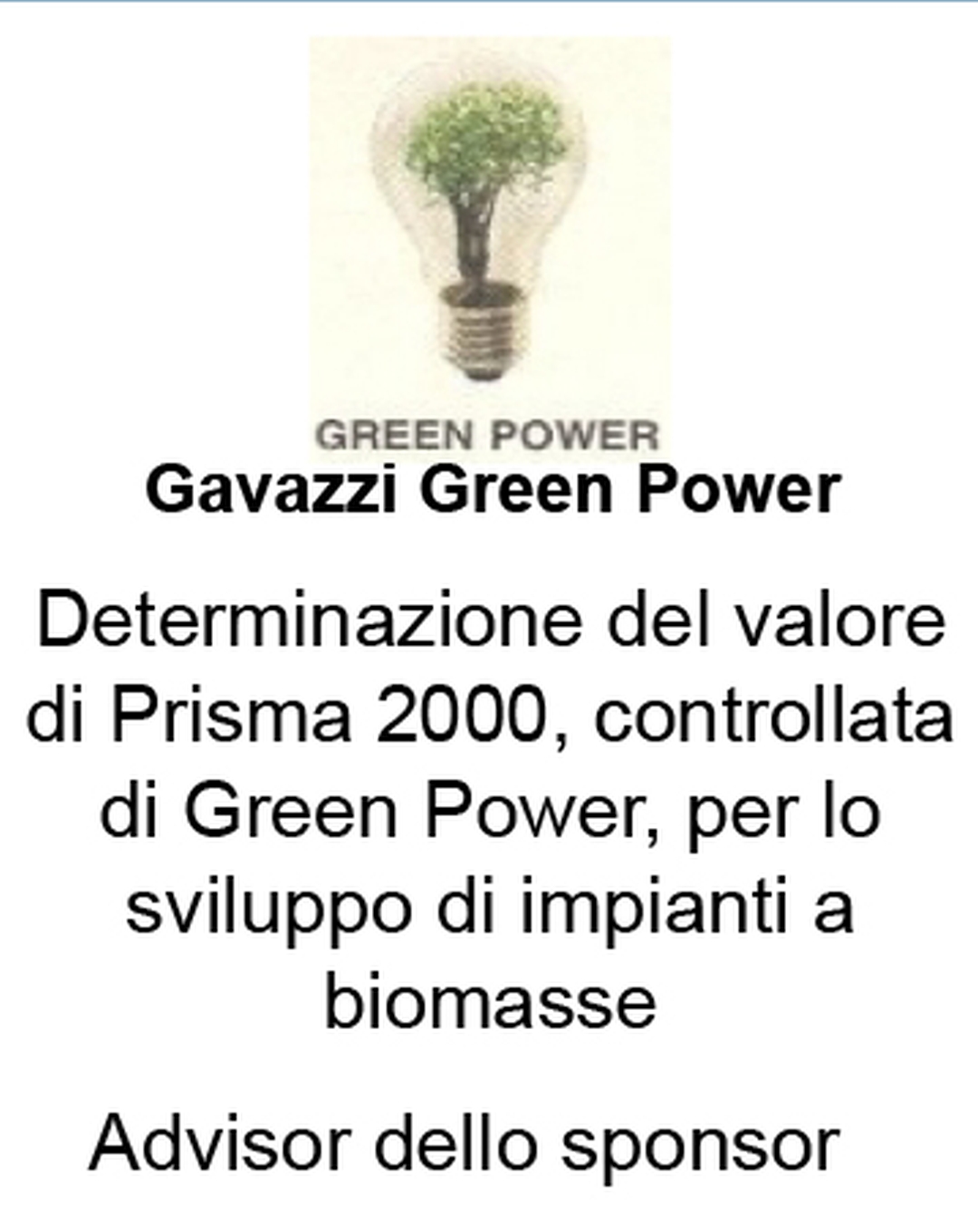 Determinazione del valore di Prisma 2000, controllata di Green Power, per lo sviluppo di impianti a biomasse