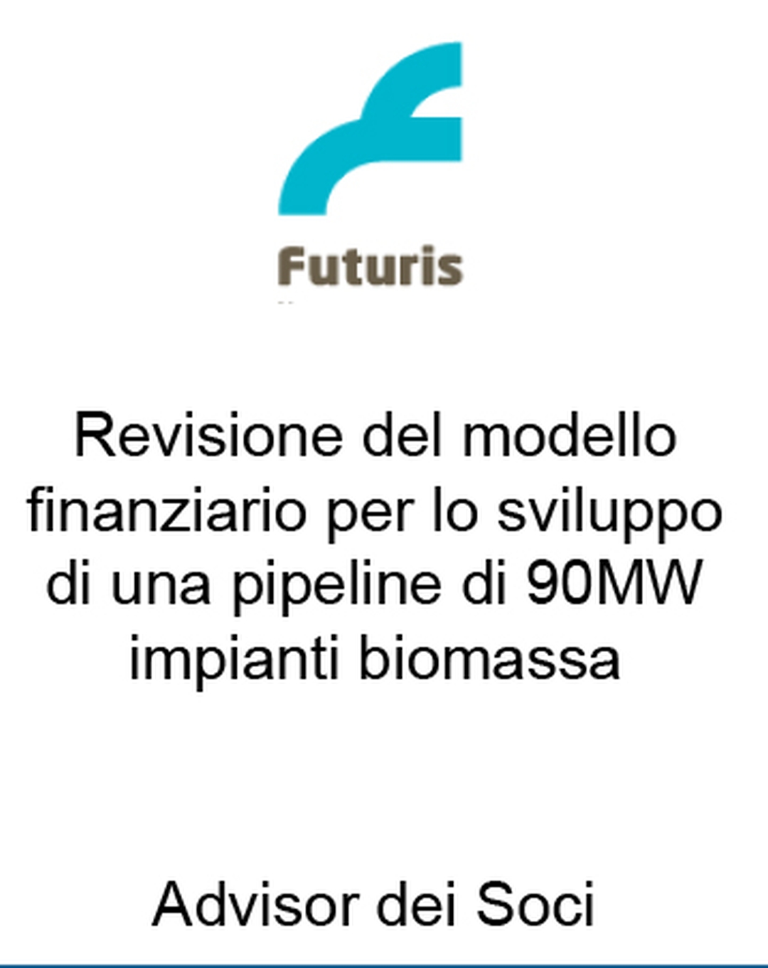 Revisione del modello finanziario per lo sviluppo di una pipeline di 90MW impianti biomassa