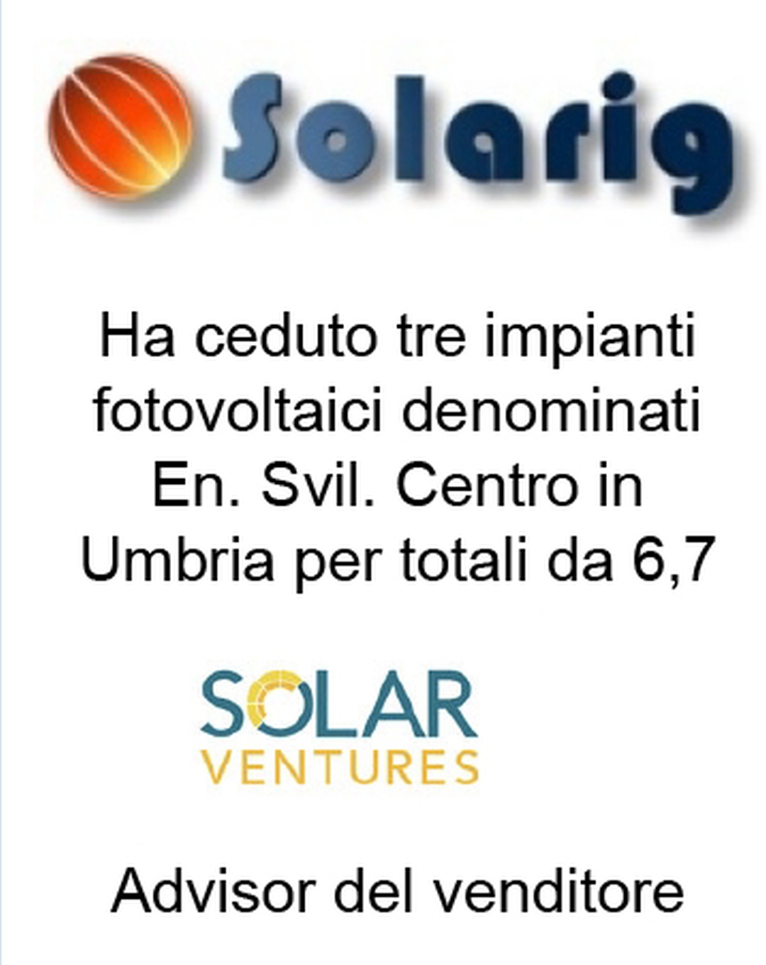 Solarig Ha ceduto tre impianti fotovoltaici denominati En. Svil. Centro in Umbria per totali da 6,7 MW a Solar Ventures