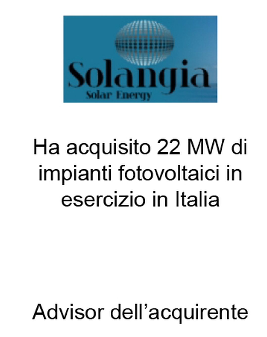 Ha acquisito 22 MW di impianti fotovoltaici in esercizio in Italia