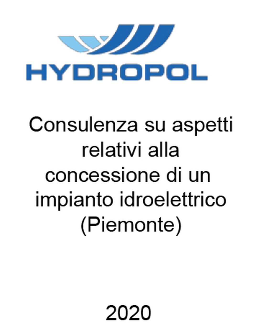 Consulente di Gruppo Hydropol (CZ) nel recupero della concessione idroelettrica della centrale idroelettrica di Scandosio (Piemonte). Incarico completato nel 2020.